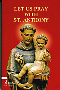 Let us pray with St. Anthony | Messenger of Saint Anthony